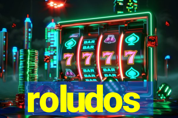 roludos