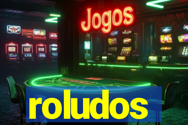 roludos