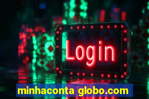 minhaconta globo.com