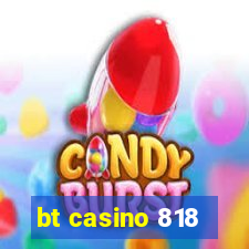 bt casino 818