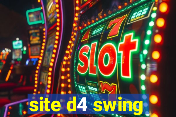 site d4 swing