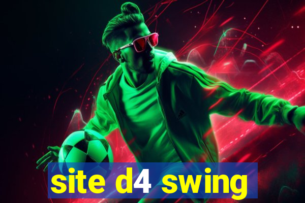 site d4 swing