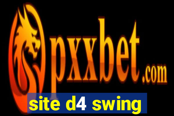 site d4 swing