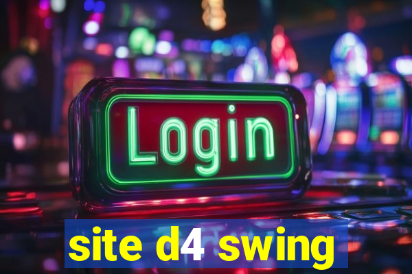 site d4 swing