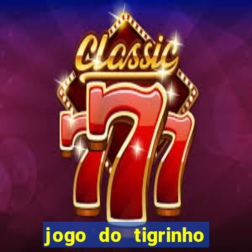 jogo do tigrinho bet vip