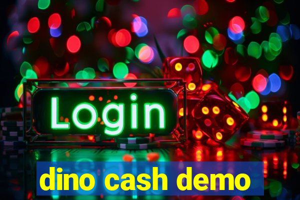 dino cash demo