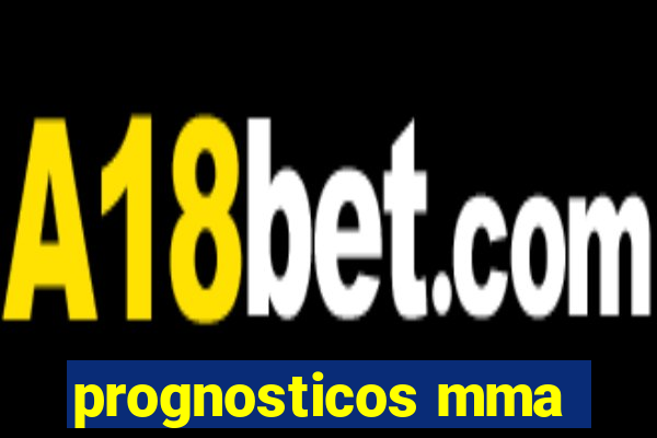 prognosticos mma