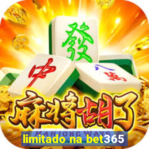 limitado na bet365