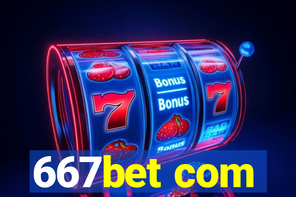 667bet com