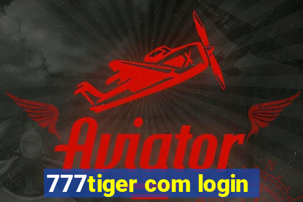 777tiger com login