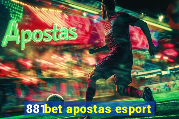 881bet apostas esport