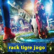 rack tigre jogo