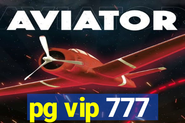 pg vip 777