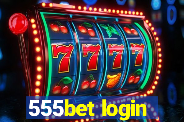 555bet login