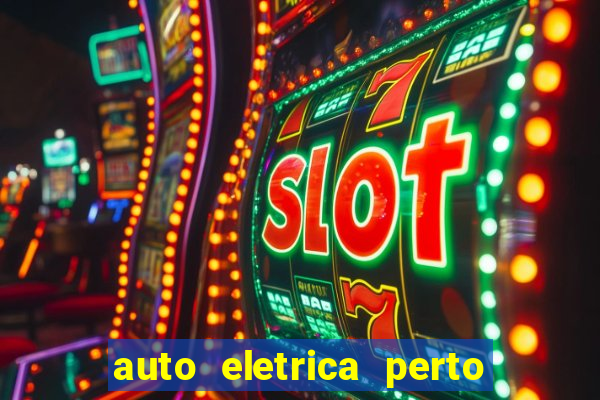 auto eletrica perto de mim