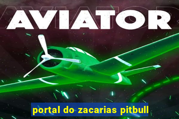 portal do zacarias pitbull