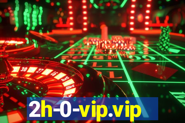 2h-0-vip.vip