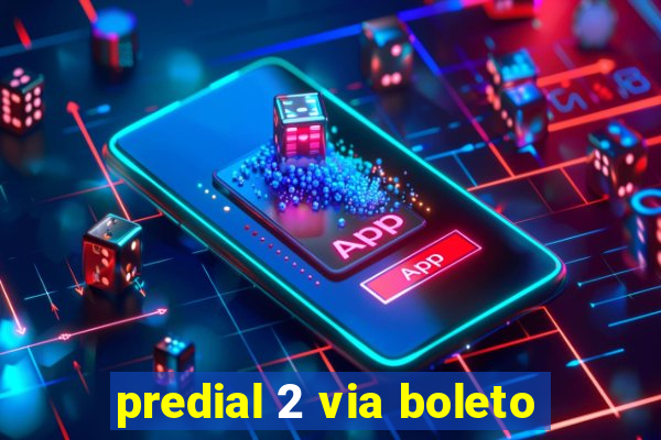 predial 2 via boleto