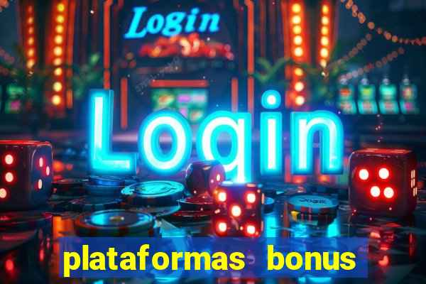 plataformas bonus no cadastro