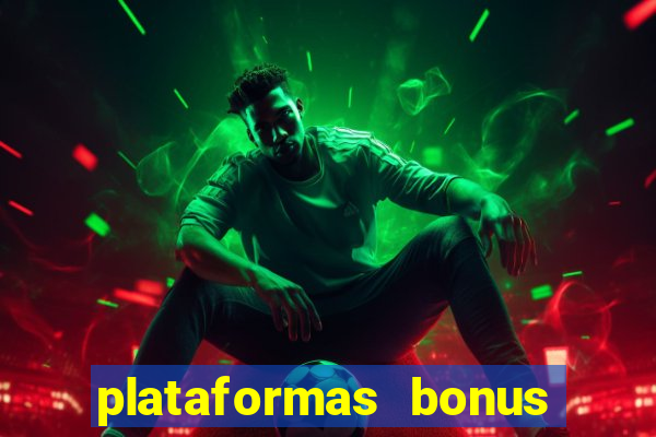 plataformas bonus no cadastro