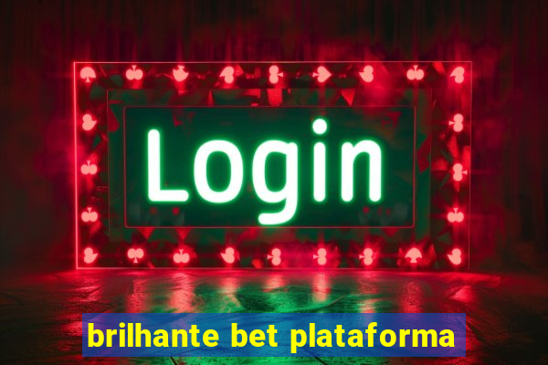 brilhante bet plataforma