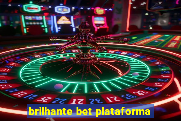 brilhante bet plataforma