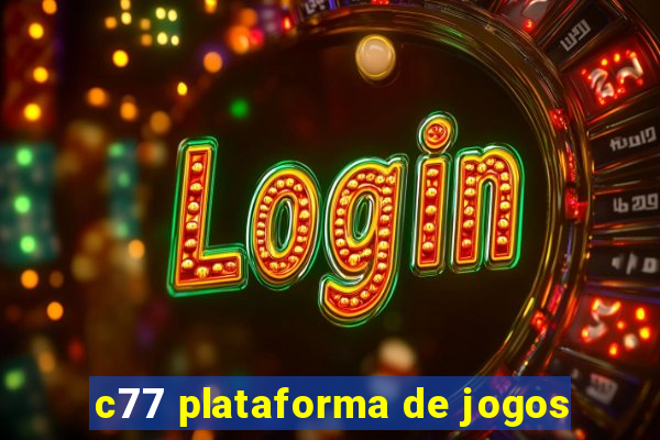 c77 plataforma de jogos