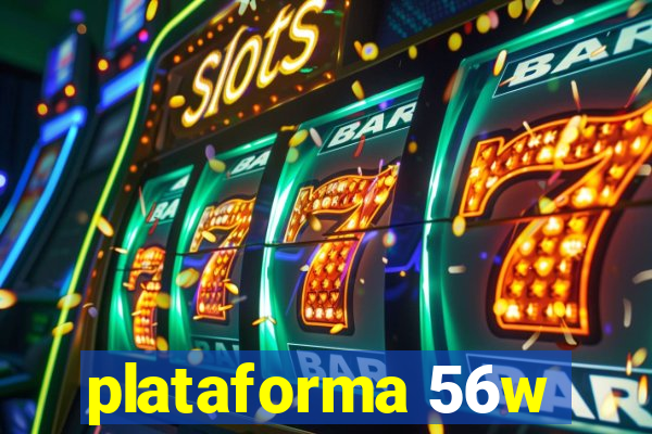 plataforma 56w