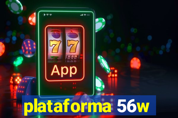 plataforma 56w