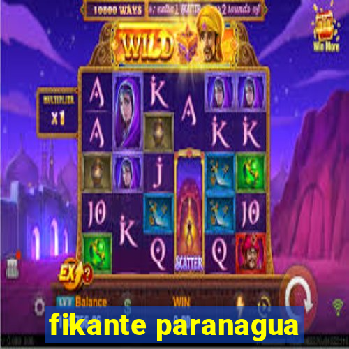 fikante paranagua