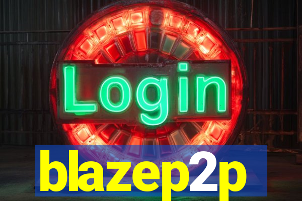 blazep2p