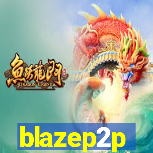 blazep2p