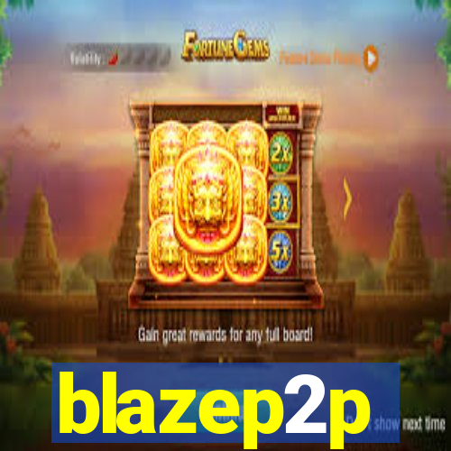 blazep2p