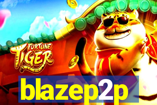 blazep2p