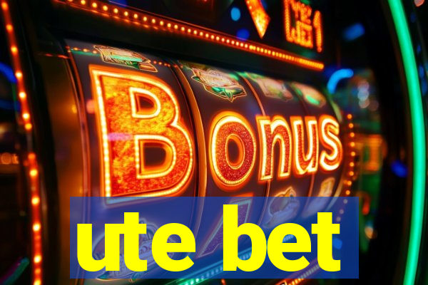 ute bet