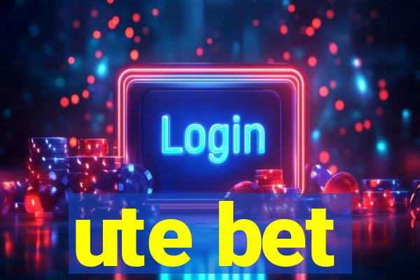 ute bet