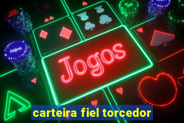 carteira fiel torcedor