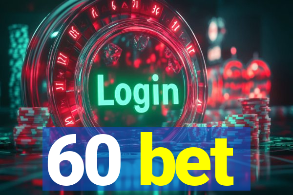 60 bet