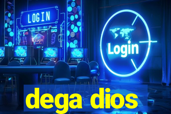 dega dios