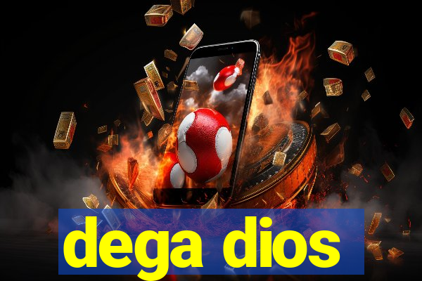 dega dios