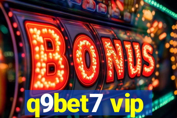 q9bet7 vip