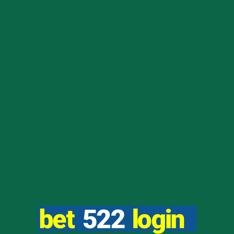 bet 522 login