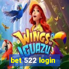 bet 522 login