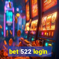 bet 522 login