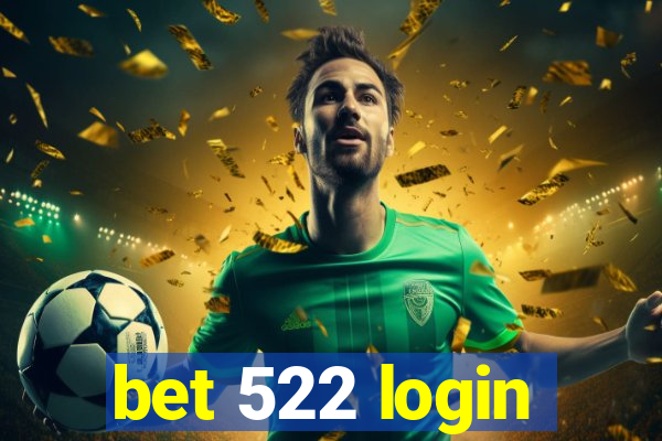 bet 522 login