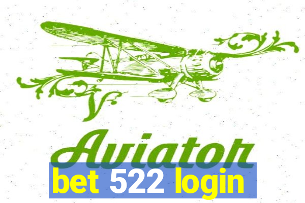 bet 522 login