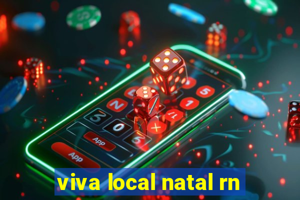 viva local natal rn