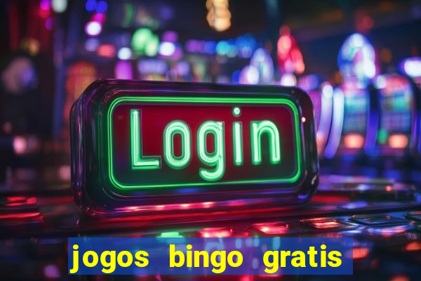 jogos bingo gratis 4 cartelas