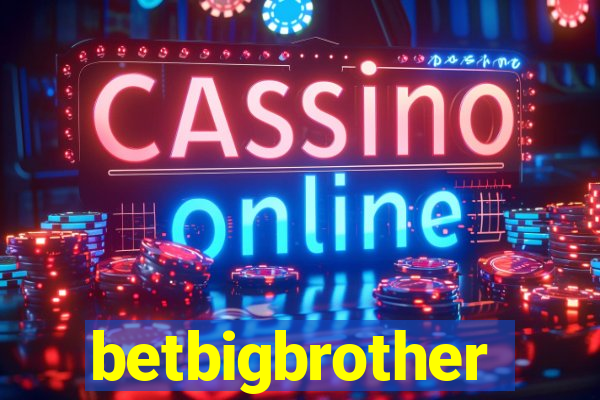 betbigbrother