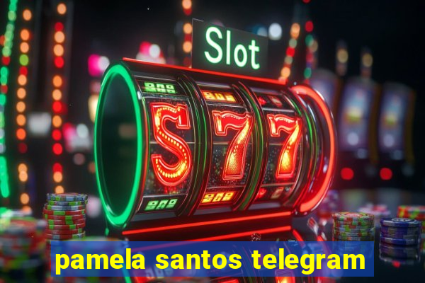 pamela santos telegram